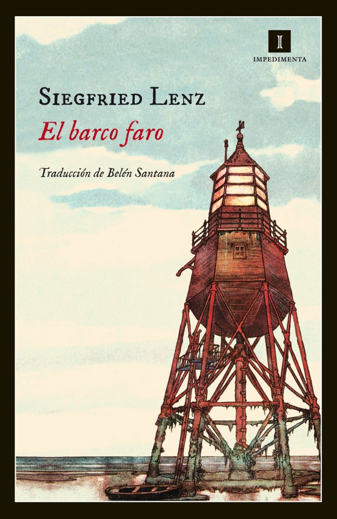 Portada de El barco faro, de Siegfried Lenz. Impedimenta, 2014. Traducción Belén Santana